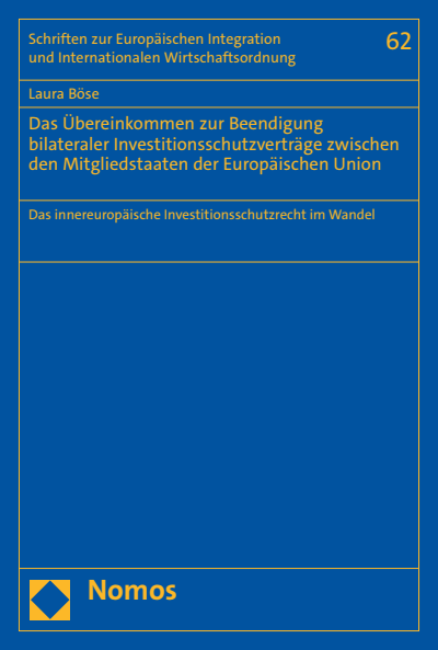 Cover des Buchs: Das Übereinkommen zur Beendigung bilateraler Investitionsschutzverträge zwischen den Mitgliedstaaten der Europäischen Union