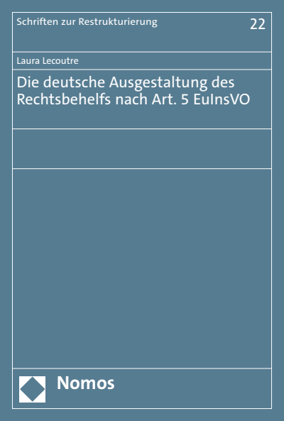 Cover of book: Die deutsche Ausgestaltung des Rechtsbehelfs nach Art. 5 EuInsVO