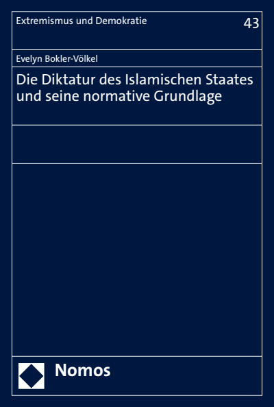 Cover of book: Die Diktatur des Islamischen Staates und seine normative Grundlage