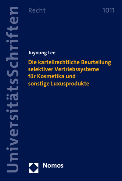 Cover des Buchs: Die kartellrechtliche Beurteilung selektiver Vertriebssysteme für Kosmetika und sonstige Luxusprodukte