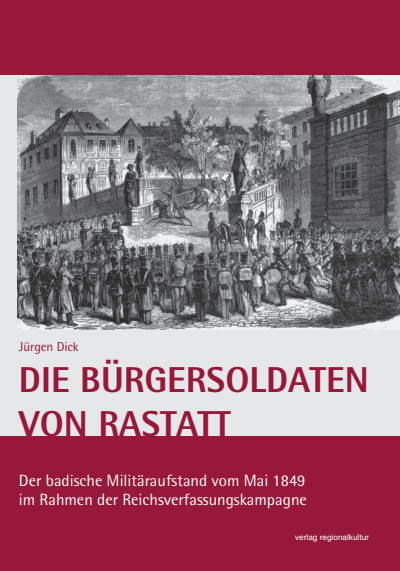 Cover des Buchs: Die Bürgersoldaten von Rastatt