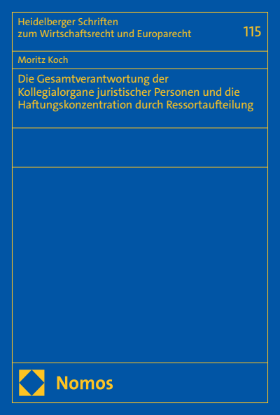 Cover des Buchs: Die Gesamtverantwortung der Kollegialorgane juristischer Personen und die Haftungskonzentration durch Ressortaufteilung