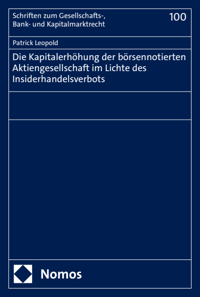 Cover des Buchs: Die Kapitalerhöhung der börsennotierten Aktiengesellschaft im Lichte des Insiderhandelsverbots