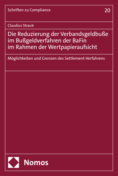 Cover des Buchs: Die Reduzierung der Verbandsgeldbuße im Bußgeldverfahren der BaFin im Rahmen der Wertpapieraufsicht