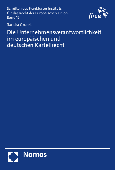 Cover des Buchs: Die Unternehmensverantwortlichkeit im europäischen und deutschen Kartellrecht