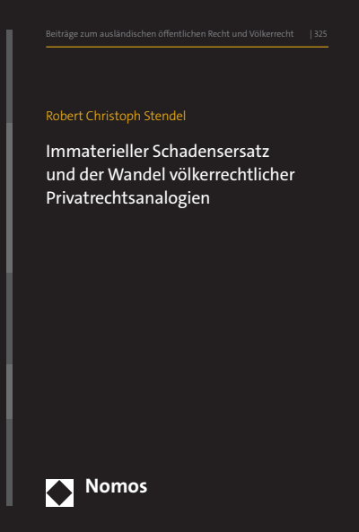 Cover of book: Immaterieller Schadensersatz und der Wandel völkerrechtlicher Privatrechtsanalogien