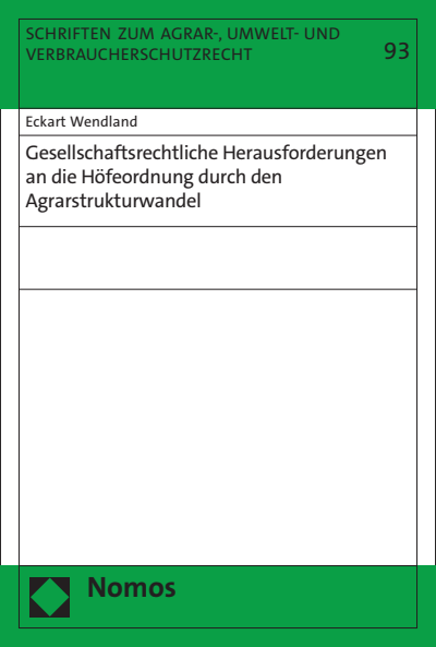 Cover of book: Gesellschaftsrechtliche Herausforderungen an die Höfeordnung durch den Agrarstrukturwandel