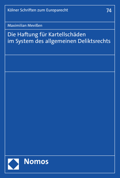 Cover des Buchs: Die Haftung für Kartellschäden im System des allgemeinen Deliktsrechts