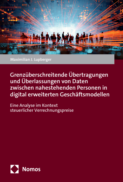 Cover of book: Grenzüberschreitende Übertragungen und Überlassungen von Daten zwischen nahestehenden Personen in digital erweiterten Geschäftsmodellen