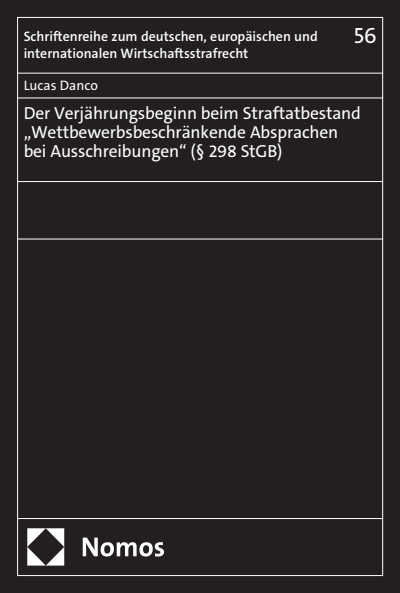 Cover des Buchs: Der Verjährungsbeginn beim Straftatbestand „Wettbewerbsbeschränkende Absprachen bei Ausschreibungen" (§ 298 StGB)