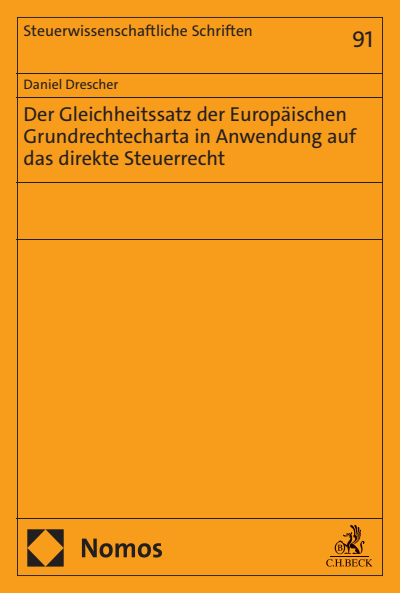 Cover of book: Der Gleichheitssatz der Europäischen Grundrechtecharta in Anwendung auf das direkte Steuerrecht