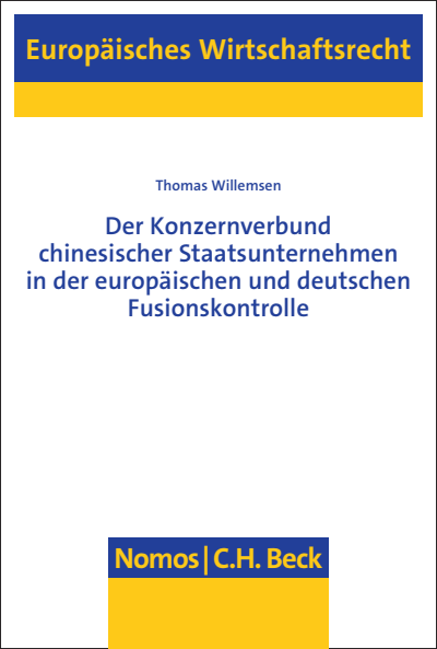 Cover des Buchs: Der Konzernverbund chinesischer Staatsunternehmen in der europäischen und deutschen Fusionskontrolle
