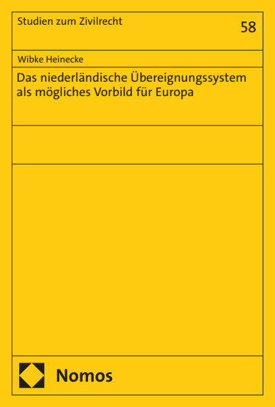 Cover of book: Das niederländische Übereignungssystem als mögliches Vorbild für Europa