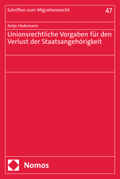 Cover des Buchs: Unionsrechtliche Vorgaben für den Verlust der Staatsangehörigkeit