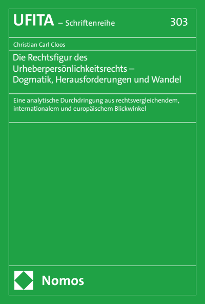 Cover of book: Die Rechtsfigur des Urheberpersönlichkeitsrechts – Dogmatik, Herausforderungen und Wandel