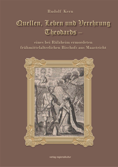 Cover of book: Quellen, Leben und Verehrung Theodards