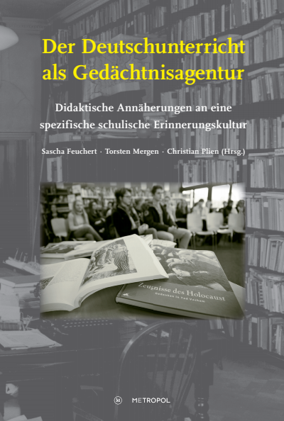 Cover des Buchs: Der Deutschunterricht als Gedächtnisagentur