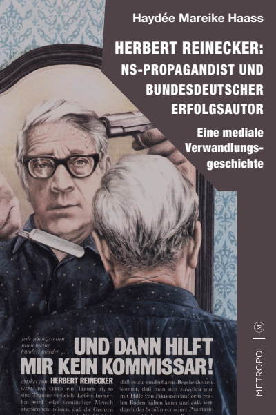 Cover of book: Herbert Reinecker: NS-Propagandist und bundesdeutscher Erfolgsautor