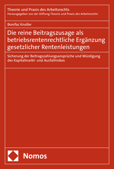 Cover des Buchs: Die reine Beitragszusage als betriebsrentenrechtliche Ergänzung gesetzlicher Rentenleistungen