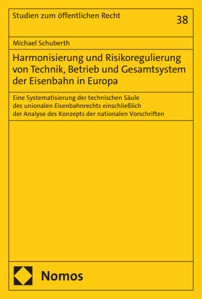 Cover des Buchs: Harmonisierung und Risikoregulierung von Technik, Betrieb und Gesamtsystem der Eisenbahn in Europa