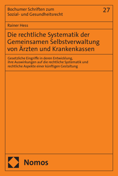 Cover of book: Die rechtliche Systematik der Gemeinsamen Selbstverwaltung von Ärzten und Krankenkassen