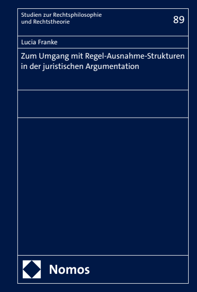 Cover des Buchs: Zum Umgang mit Regel-Ausnahme-Strukturen in der juristischen Argumentation