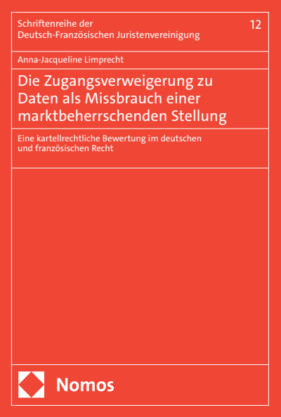 Cover des Buchs: Die Zugangsverweigerung zu Daten als Missbrauch einer marktbeherrschenden Stellung