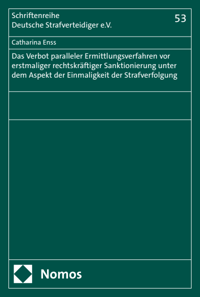 Cover des Buchs: Das Verbot paralleler Ermittlungsverfahren vor erstmaliger rechtskräftiger Sanktionierung unter dem Aspekt der Einmaligkeit der Strafverfolgung
