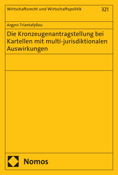 Cover of book: Die Kronzeugenantragstellung bei Kartellen mit multi-jurisdiktionalen Auswirkungen