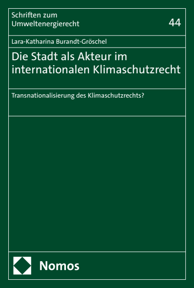 Cover des Buchs: Die Stadt als Akteur im internationalen Klimaschutzrecht