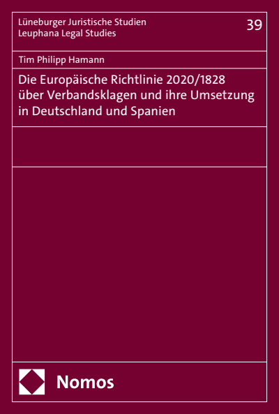 Cover des Buchs: Die Europäische Richtlinie 2020/1828 über Verbandsklagen und ihre Umsetzung in Deutschland und Spanien