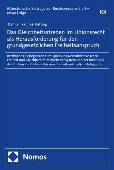 Cover of book: Das Gleichheitsstreben im Unionsrecht als Herausforderung für den grundgesetzlichen Freiheitsanspruch
