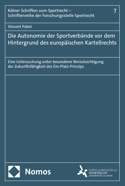 Cover of book: Die Autonomie der Sportverbände vor dem Hintergrund des europäischen Kartellrechts