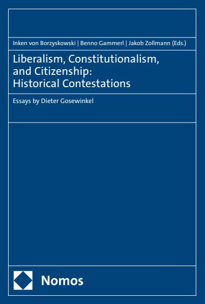 Cover of book: Liberalism, Constitutionalism, and Citizenship: Historical Contestations