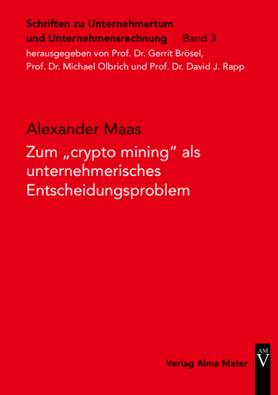 Cover of book: Zum „crypto mining“ als unternehmerisches Entscheidungsproblem