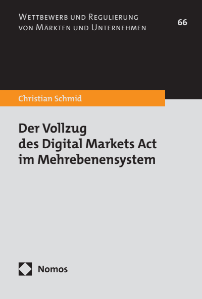 Cover of book: Der Vollzug des Digital Markets Act im Mehrebenensystem