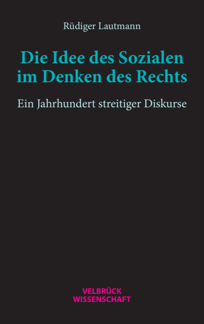 Cover of book: Die Idee des Sozialen im Denken des Rechts