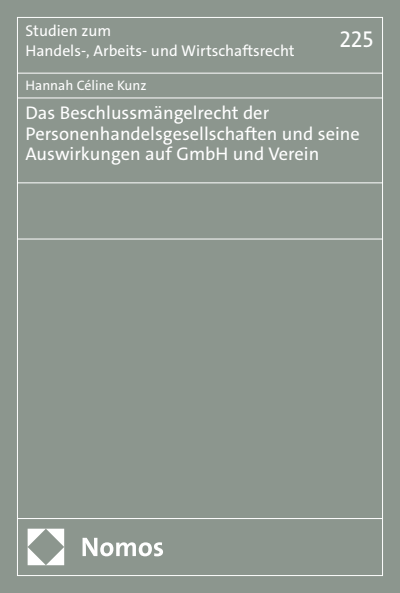 Cover des Buchs: Das Beschlussmängelrecht der Personenhandelsgesellschaften und seine Auswirkungen auf GmbH und Verein
