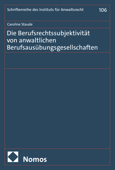 Cover des Buchs: Die Berufsrechtssubjektivität von anwaltlichen Berufsausübungsgesellschaften