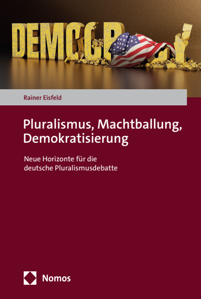 Cover des Buchs: Pluralismus, Machtballung, Demokratisierung