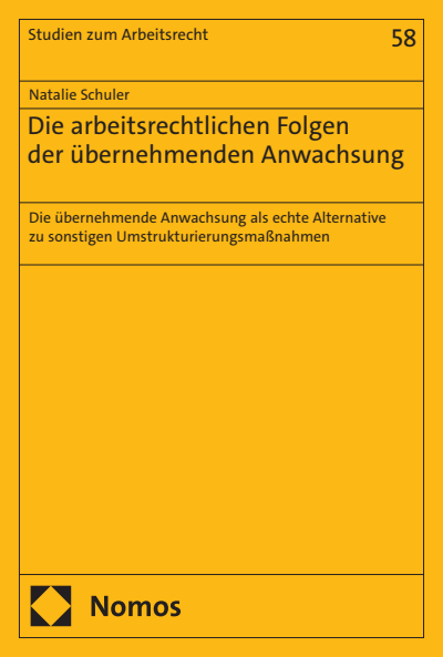 Cover of book: Die arbeitsrechtlichen Folgen der übernehmenden Anwachsung