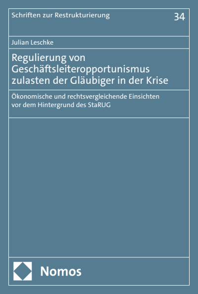 Cover of book: Regulierung von Geschäftsleiteropportunismus zulasten der Gläubiger in der Krise
