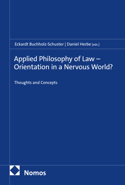 Cover des Buchs: Applied Philosophy of Law – Orientation in a Nervous World?