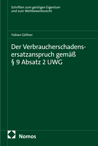 Cover des Buchs: Der Verbraucherschadensersatzanspruch gemäß § 9 Absatz 2 UWG