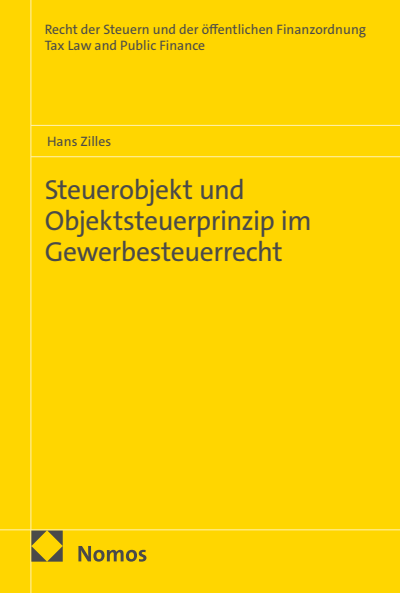 Cover of book: Steuerobjekt und Objektsteuerprinzip im Gewerbesteuerrecht