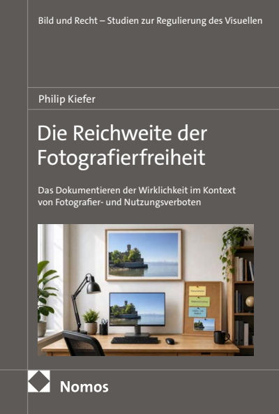 Cover des Buchs: Die Reichweite der Fotografierfreiheit