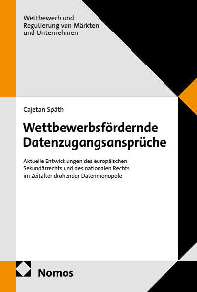 Cover des Buchs: Wettbewerbsfördernde Datenzugangsansprüche