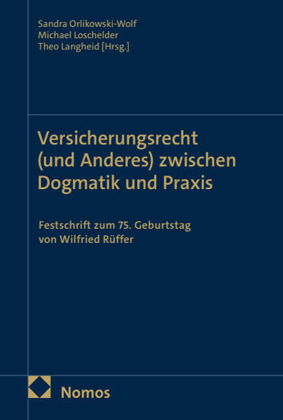 Cover of book: Versicherungsrecht (und Anderes) zwischen Dogmatik und Praxis