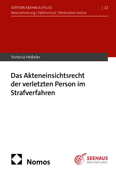 Cover des Buchs: Das Akteneinsichtsrecht der verletzten Person im Strafverfahren