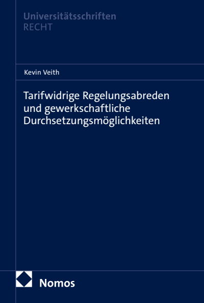 Cover of book: Tarifwidrige Regelungsabreden und gewerkschaftliche Durchsetzungsmöglichkeiten